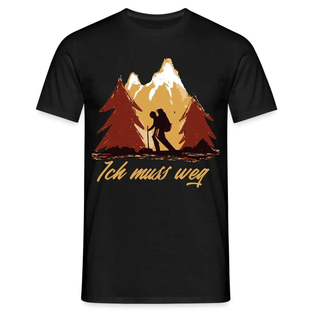 Berge Wandern Bergmenschen Ich muss weg T-Shirt